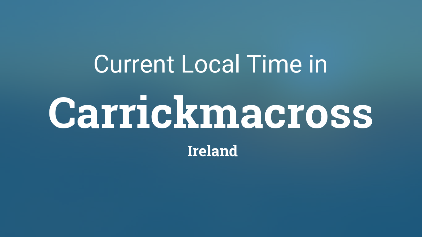 Daylight Saving Time Changes 2020 in Carrickmacross, Ireland